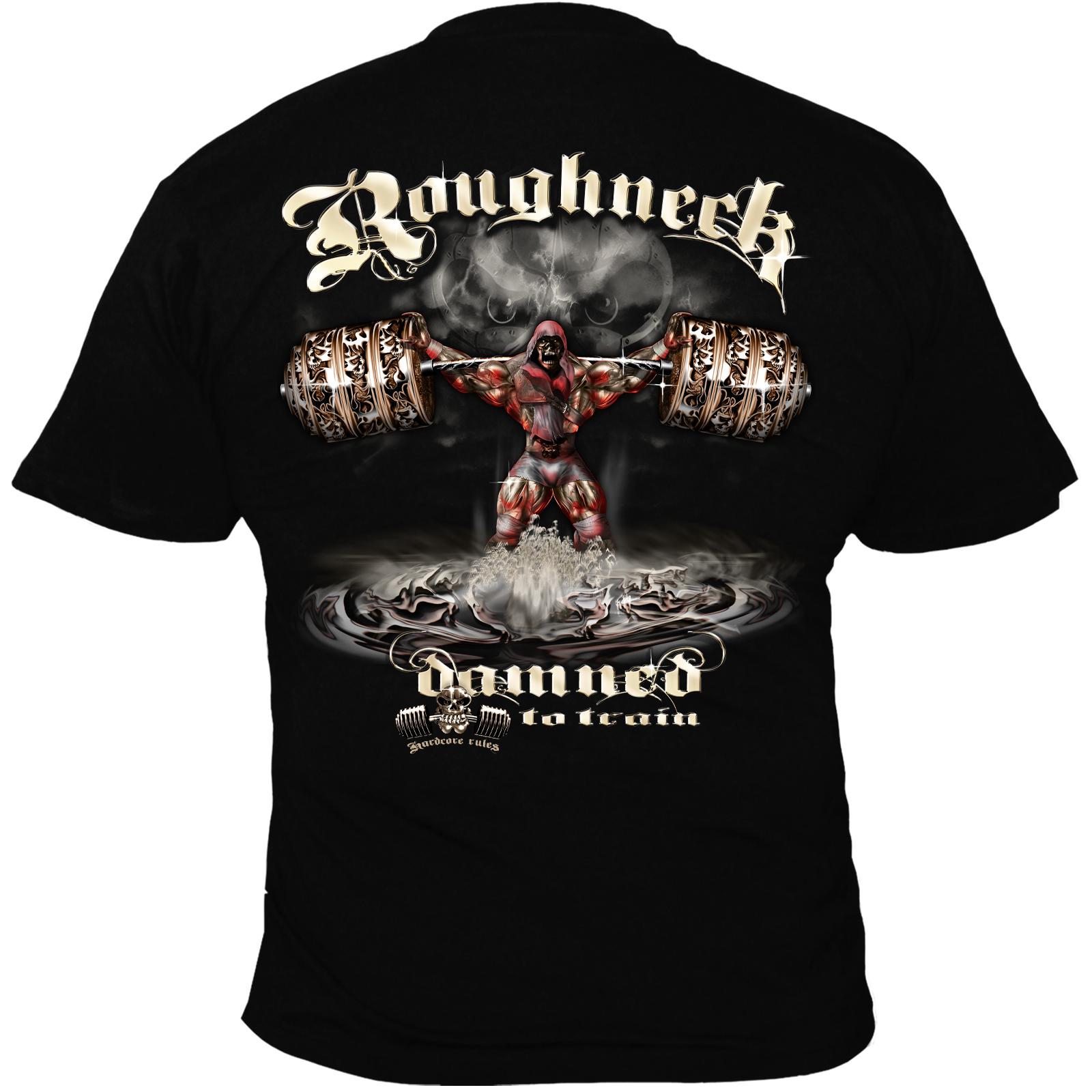 T-Shirt ( Roughneck MR6 Damned to Train )